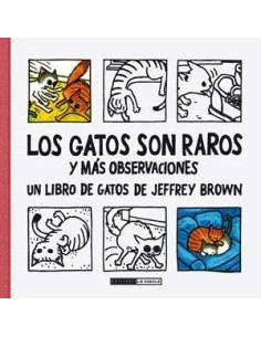 LOS GATOS SON RAROS Y MAS OBSERVACIONES. ED. RUSTICA