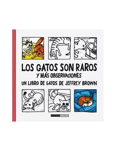 LOS GATOS SON RAROS Y MAS OBSERVACIONES. ED. RUSTICA LOS GATOS SON RAROS Y MAS OBSERVACIONES. ED. RUSTICA