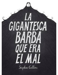 LA GIGANTESCA BARBA QUE ERA EL MAL