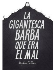 LA GIGANTESCA BARBA QUE ERA EL MAL
