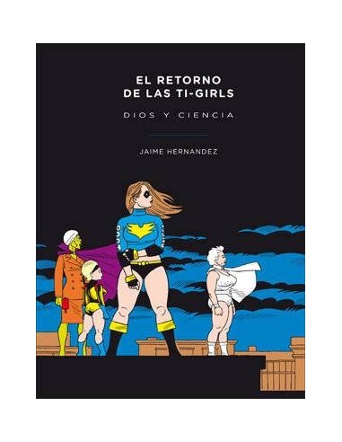 EL RETORNO DE LAS TI-GIRLS. DIOS Y CIENCIA EL RETORNO DE LAS TI-GIRLS. DIOS Y CIENCIA