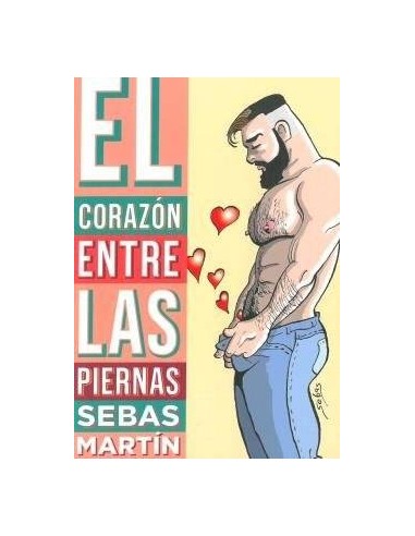 EL CORAZON ENTRE LAS PIERNAS EL CORAZON ENTRE LAS PIERNAS