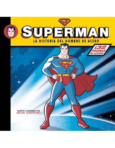 SUPERMAN LA HISTORIA DEL HOMBRE DE ACERO