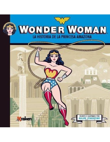 WONDER WOMAN LA HISTORIA DE LA PRINCESA AMAZONA