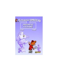 PEQUEÑO SPIROU 7 PREGUNTALE A TU PADRE