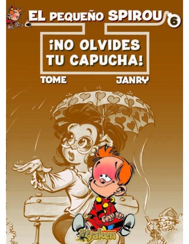 PEQUEÑO SPIROU 6 NO OLVIDES TU CAPUCHA