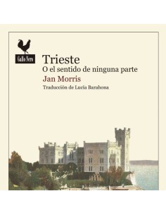 TRIESTE O EL SENTIDO DE NINGUNA PARTE TRIESTE O EL SENTIDO DE NINGUNA PARTE