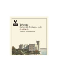 TRIESTE O EL SENTIDO DE NINGUNA PARTE