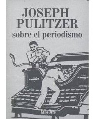 SOBRE EL PERIODISMO