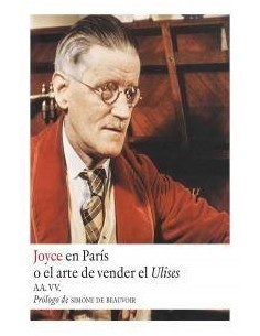 JOYCE EN PARIS O EL ARTE DE VENDER EL ULISES JOYCE EN PARIS O EL ARTE DE VENDER EL ULISES