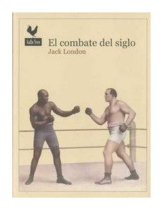 COMBATE DEL SIGLO,EL COMBATE DEL SIGLO,EL