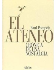 ATENEO CRONICA DE UNA NOSTALGIA,EL