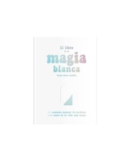 EL LIBRO DE LA MAGIA BLANCA