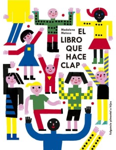 LIBRO QUE HACE CLAP,EL LIBRO QUE HACE CLAP,EL