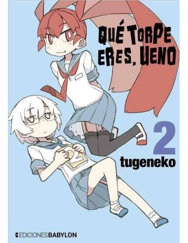 QUE TORPE ERES, UENO Nº 02 QUE TORPE ERES, UENO Nº 02