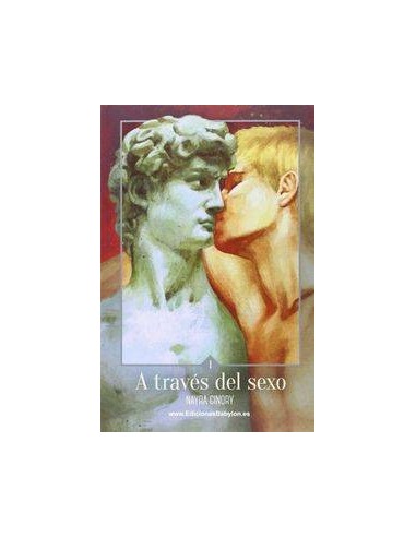 A TRAVÉS DEL SEXO A TRAVÉS DEL SEXO