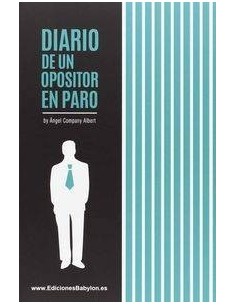 DIARIO DE UN OPOSITOR EN PARO DIARIO DE UN OPOSITOR EN PARO