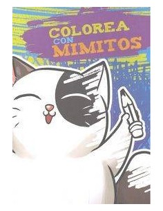COLOREA CON MIMITOS COLOREA CON MIMITOS