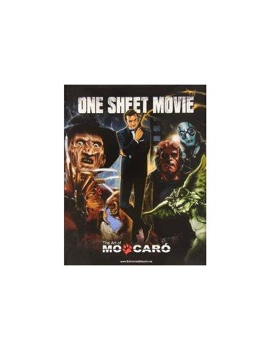 ONE SHEET MOVIE. THE ART OF MO CARÓ ONE SHEET MOVIE. THE ART OF MO CARÓ