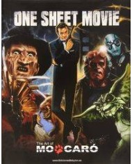 ONE SHEET MOVIE. THE ART OF MO CARÓ