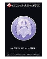 CAZAFANTASMAS 04. ¿A QUIEN VAS A LLAMAR?