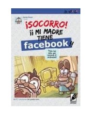 ¡SOCORRO! MI MADRE TIENE FACEBOOK!!!