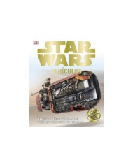 STAR WARS: VEHÍCULOS (NAVES Y OTROS VEHÍCULOS DEL UNIVERSO STAR WARS EN DETALLE) STAR WARS: VEHÍCULOS (NAVES Y OTROS VEHÍCULOS DEL UNIVERSO STAR WARS EN DETALLE)