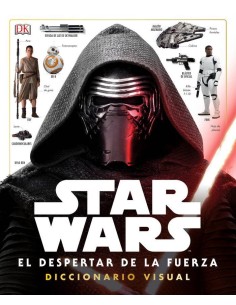 STAR WARS: EL DESPERTAR DE LA FUERZA (DICCIONARIO VISUAL) STAR WARS: EL DESPERTAR DE LA FUERZA (DICCIONARIO VISUAL)