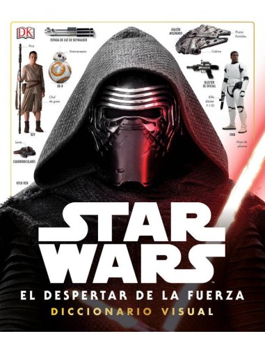 STAR WARS: EL DESPERTAR DE LA FUERZA (DICCIONARIO VISUAL) STAR WARS: EL DESPERTAR DE LA FUERZA (DICCIONARIO VISUAL)