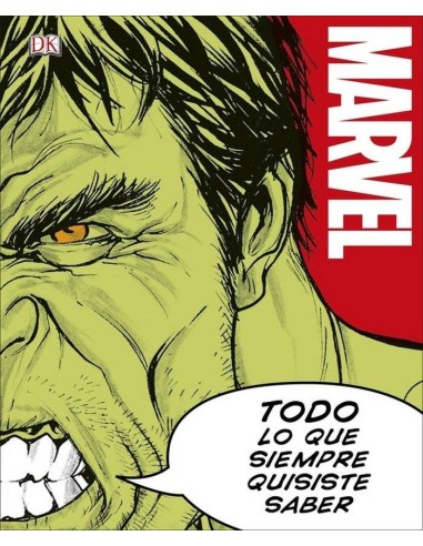 MARVEL. TODO LO QUE SIEMPRE QUISISTE SABER