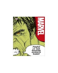 MARVEL. TODO LO QUE SIEMPRE QUISISTE SABER