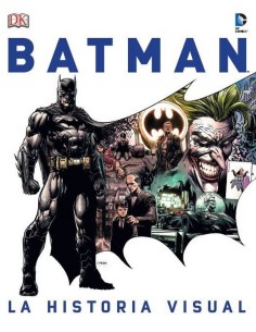 BATMAN. LA HISTORIA VISUAL