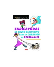 CARICATURAS EL LIBRO DEFINITIVO PARA CREACI