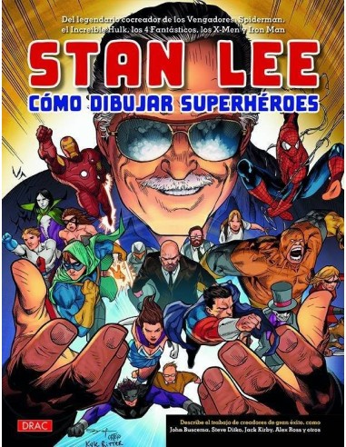 STAN LEE: COMO DIBUJAR Y DAR VIDA A SUPERHEROES