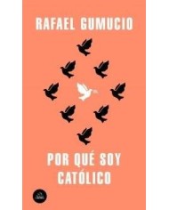 POR QUE SOY CATOLICO