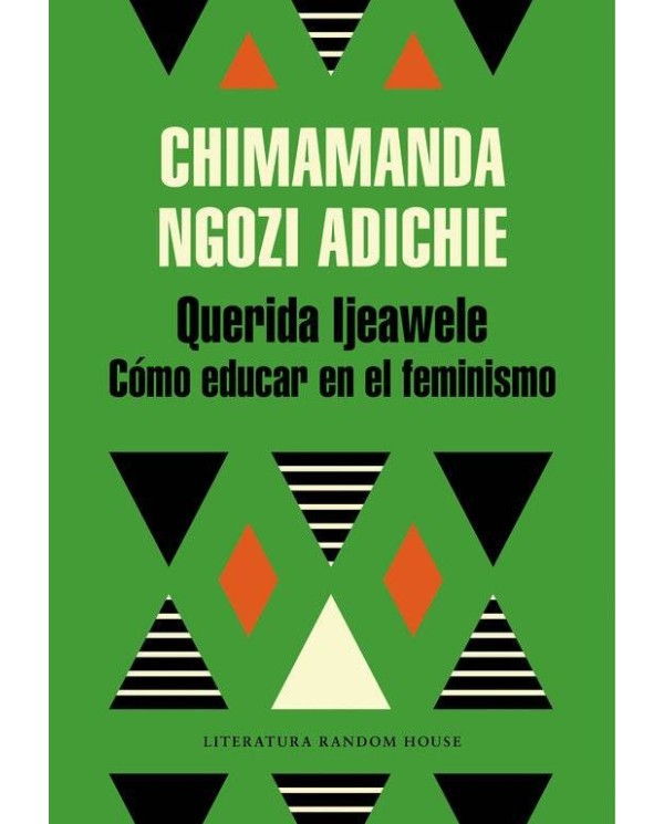 QUERIDA IJEAWELE O COMO EDUCAR EN EL FEMINISMO