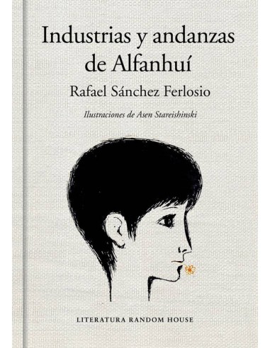 INDUSTRIAS Y ANDANZAS DE ALFANHUI EDICION ILUSTRADA