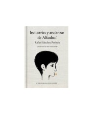 INDUSTRIAS Y ANDANZAS DE ALFANHUI EDICION ILUSTRADA