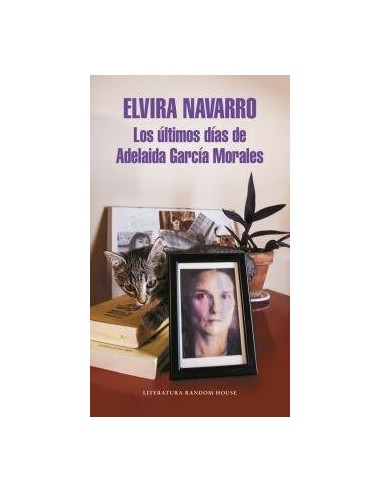 ULTIMOS DIAS DE ADELAIDA GARCIA MORA,LOS