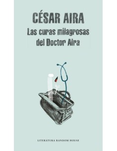 CURAS MILAGROSAS DEL DOCTOR AIRA,LAS LM