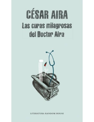 CURAS MILAGROSAS DEL DOCTOR AIRA,LAS LM