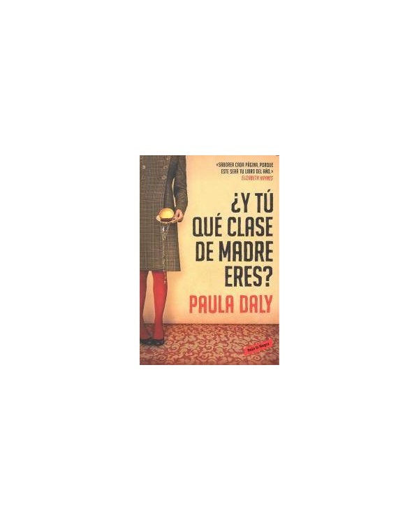 Y TU QUE CLASE DE MADRE ERES