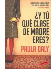 Y TU QUE CLASE DE MADRE ERES