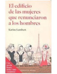 EDIFICIO DE LAS MUJERES QUE RENUNCIARON,EL