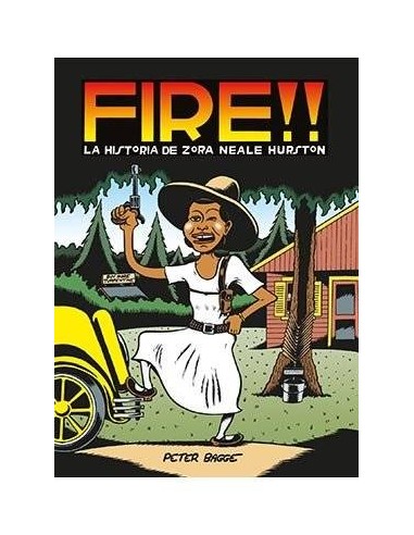 FIRE!! LA HISTORIA DE ZORA NEALE HURSTON FIRE!! LA HISTORIA DE ZORA NEALE HURSTON