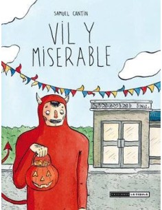 VIL Y MISERABLE