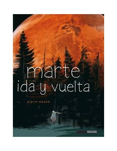 MARTE, IDA Y VUELTA MARTE, IDA Y VUELTA