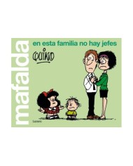 MAFALDA EN ESTA FAMILIA NO HAY JEFES