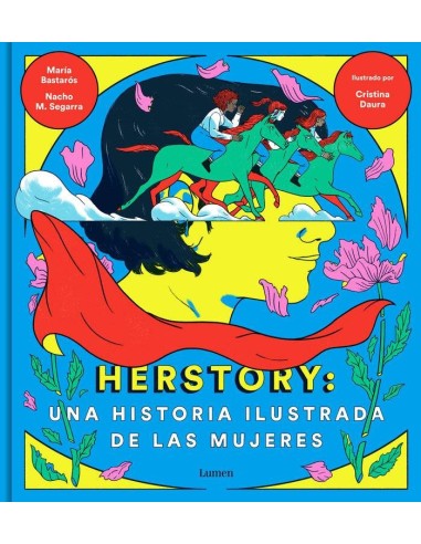 HERSTORY: UNA HISTORIA ILUSTRADA DE LAS MUJERES HERSTORY: UNA HISTORIA ILUSTRADA DE LAS MUJERES