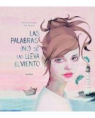 LAS PALABRAS (NO) SE LAS LLEVA EL VIENTO